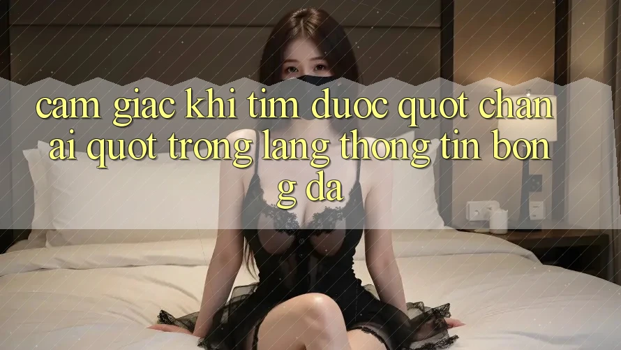 Cảm giác khi tìm được " chân ái" trong làng thông tin bóng đá