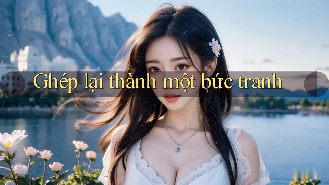 Ghép Lại Thành Một Bức Tranh