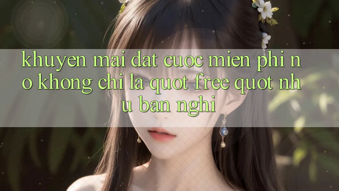 Khuyến Mãi Đặt Cược Miễn Phí - Nó Không Chỉ Là " Free" Như Bạn Nghĩ