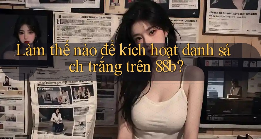 Làm thế nào để kích hoạt danh sách trắng trên 88b?