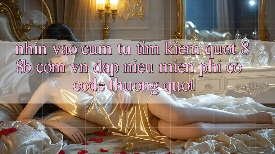 Nhìn Vào Cụm Từ Tìm Kiếm: " 88b com vn đập niêu miễn phí có code thưởng"