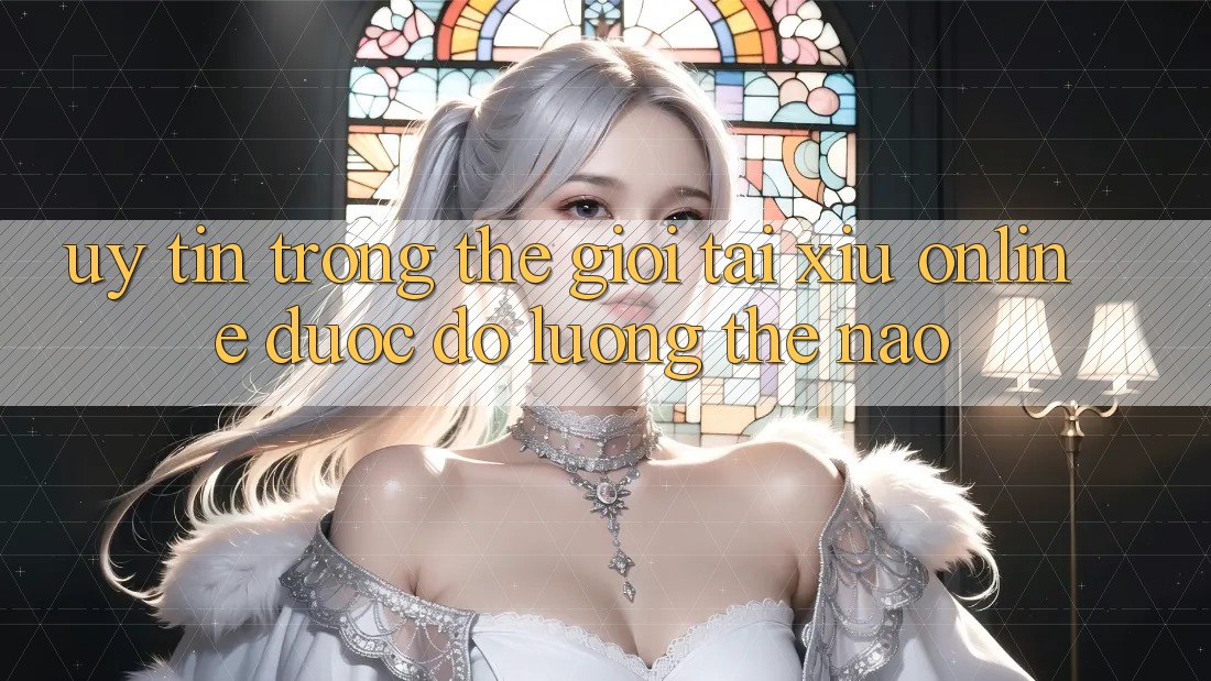 “Uy tín” trong thế giới tài xỉu online được đo lường thế nào?