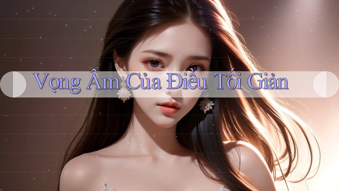 Vọng Âm Của Điều Tối Giản